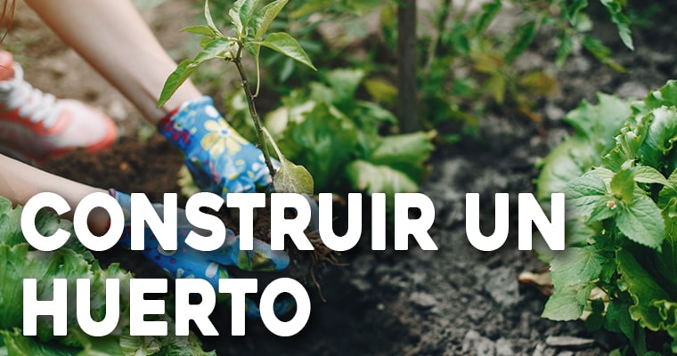 construir un huerto