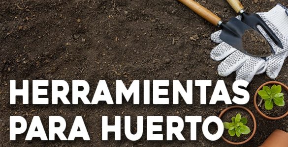 herramientas para usar en un huerto