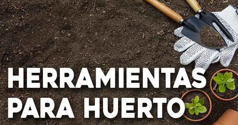 herramientas para usar en un huerto